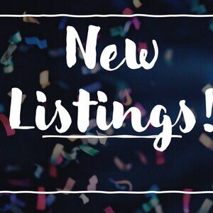New Listings! Come check them out!